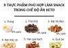 9 món snack được khuyến khích trong chế độ ăn Keto