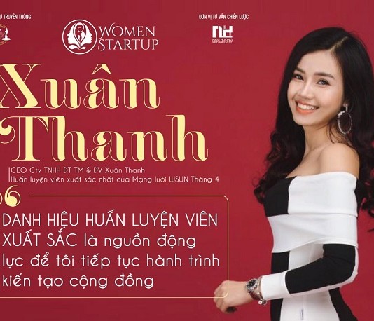 Doanh nhân Xuân Thanh: “Không dám tin giấc mơ đã thành sự thật”