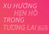 Tinder: Xu hướng hẹn hò trong tương lai