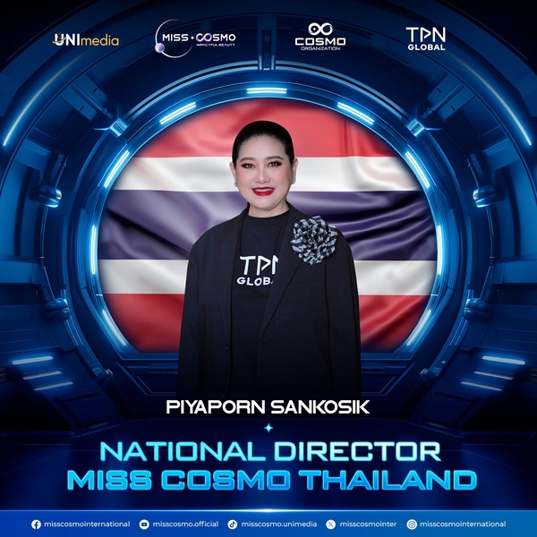 NATIONAL DIRECTOR OF MISS COSMO THAILAND - MS. PIYAPORN SANKOSIK